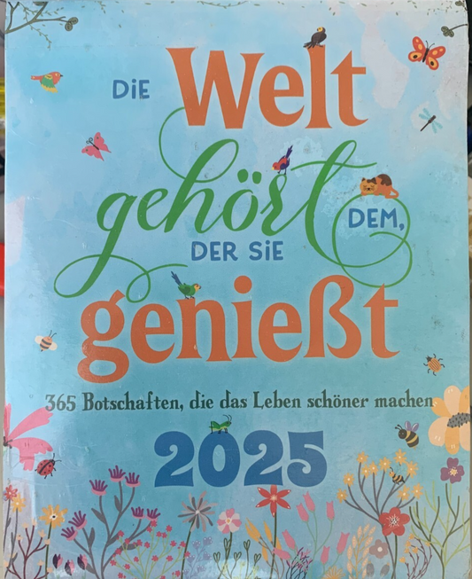 WELTBILD Genießen Abreißkalender 2024-366 Lebensfreude Botschaften - zum Aufstel