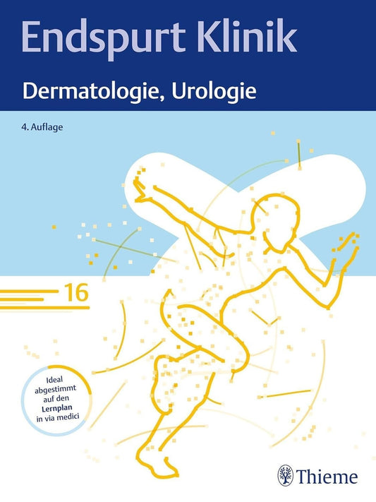 Endspurt Klinik: Dermatologie, Urologie,